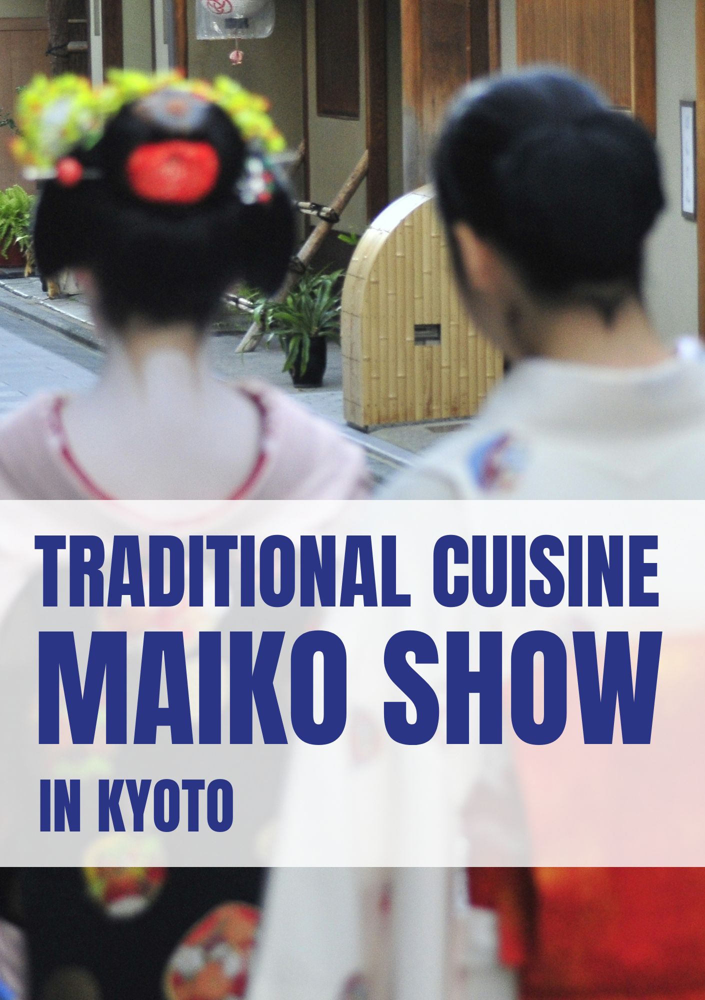 AUTHENTISCHE KYOTO GION TOUR MIT TRADITIONELLER KÜCHE UND MAIKO-SHOW