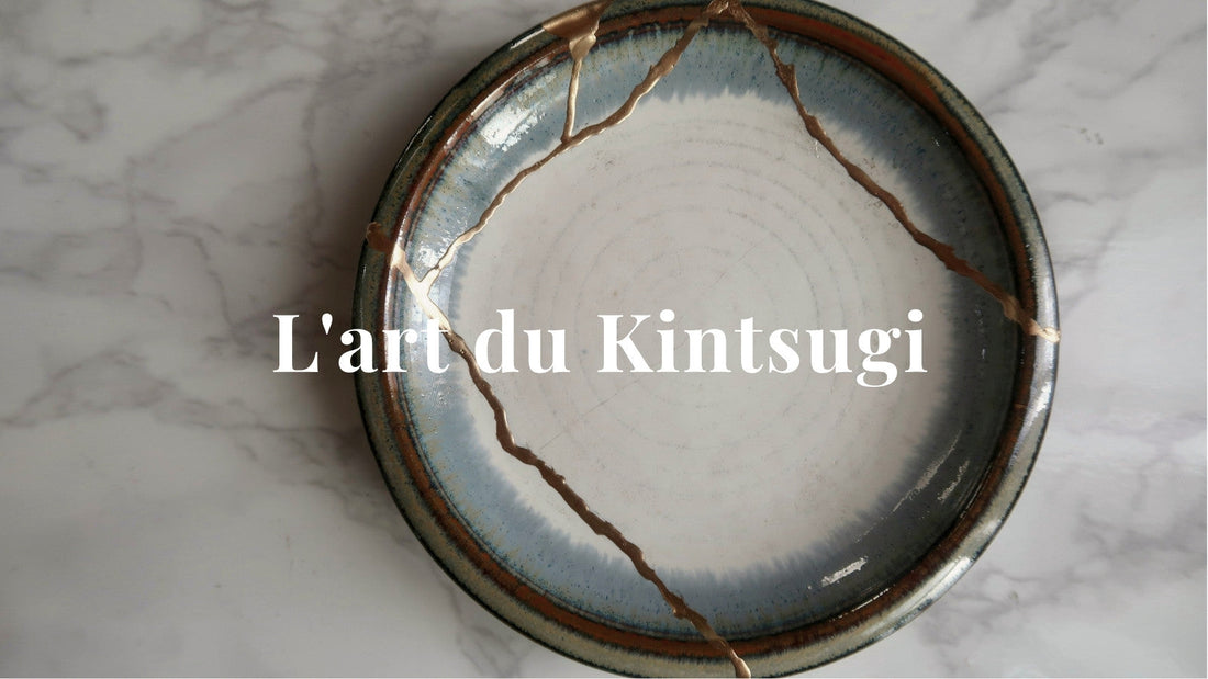 L'art du Kintsugi : sublimer les fêlures ou la beauté de l'imperfection